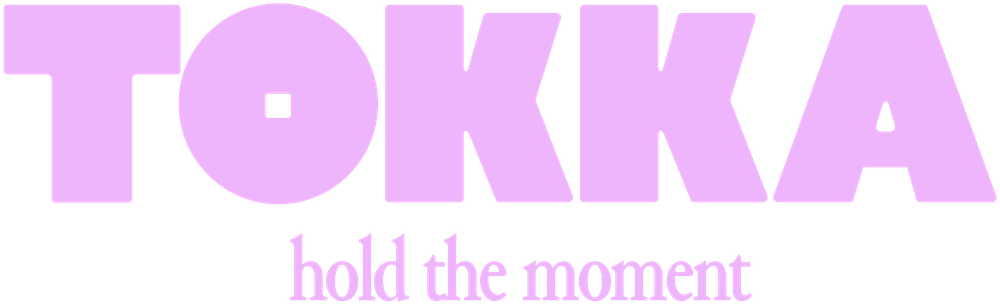 TOKKA, hold the moment